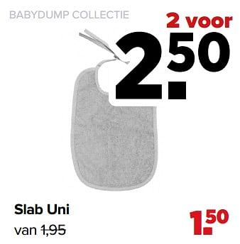 Aanbiedingen Slab uni - Huismerk - Baby-Dump - Geldig van 01/02/2021 tot 27/02/2021 bij Baby-Dump