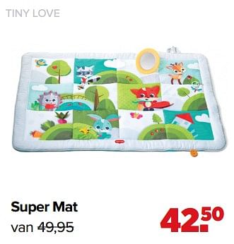 Aanbiedingen Super mat - Tiny Love - Geldig van 01/02/2021 tot 27/02/2021 bij Baby-Dump