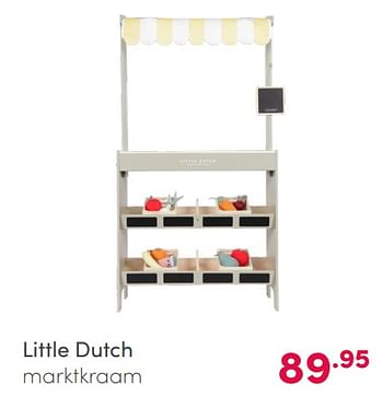 Aanbiedingen Little dutch marktkraam - Little Dutch - Geldig van 07/02/2021 tot 13/02/2021 bij Baby & Tiener Megastore