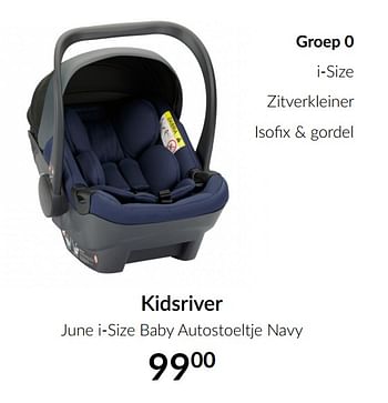 Aanbiedingen Kidsriver june i-size baby autostoeltje navy - Kidsriver - Geldig van 16/02/2021 tot 15/03/2021 bij Babypark
