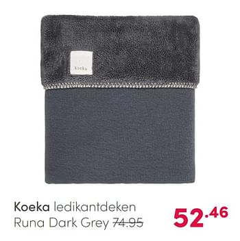 Aanbiedingen Koeka ledikantdeken runa dark grey - Koeka - Geldig van 21/02/2021 tot 27/02/2021 bij Baby & Tiener Megastore