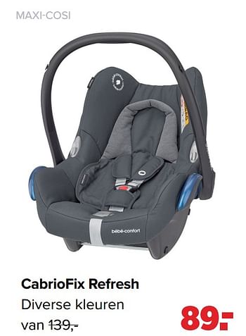 Aanbiedingen Cabriofix refresh - Maxi-cosi - Geldig van 01/03/2021 tot 20/03/2021 bij Baby-Dump
