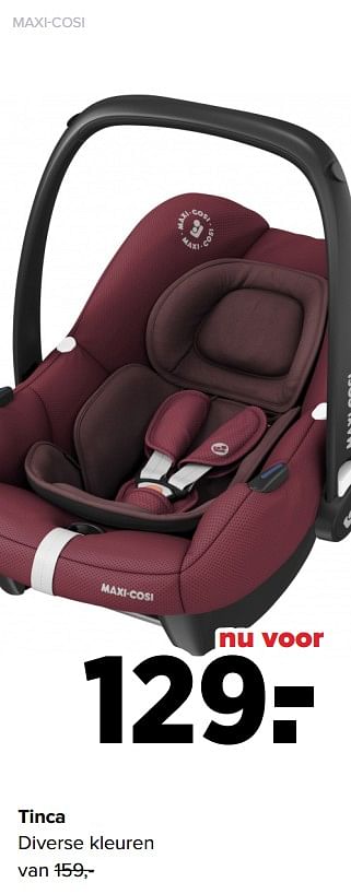 Aanbiedingen Tinca diverse kleuren - Maxi-cosi - Geldig van 01/03/2021 tot 20/03/2021 bij Baby-Dump