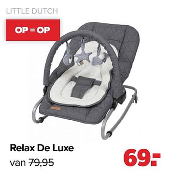 Aanbiedingen Relax de luxe - Little Dutch - Geldig van 01/03/2021 tot 20/03/2021 bij Baby-Dump