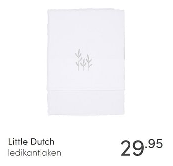 Aanbiedingen Little dutch ledikantlaken - Little Dutch - Geldig van 07/03/2021 tot 13/03/2021 bij Baby & Tiener Megastore