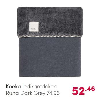 Aanbiedingen Koeka ledikantdeken runa dark grey - Koeka - Geldig van 07/03/2021 tot 13/03/2021 bij Baby & Tiener Megastore