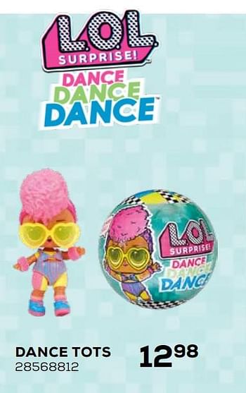Aanbiedingen Dance tots - LOL Surprise - Geldig van 16/03/2021 tot 20/04/2021 bij Supra Bazar