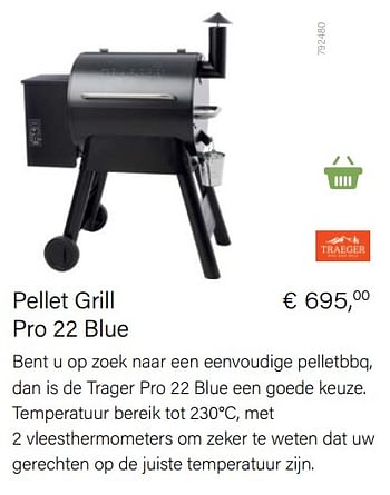 Aanbiedingen Pellet grill pro 22 blue - Traeger Grill - Geldig van 14/03/2021 tot 31/05/2021 bij Multi Bazar