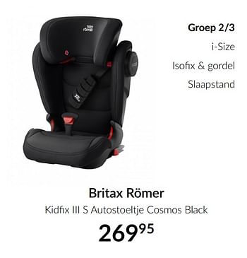 Aanbiedingen Britax römer kidfix iii s autostoeltje cosmos black - Britax - Geldig van 16/03/2021 tot 12/04/2021 bij Babypark