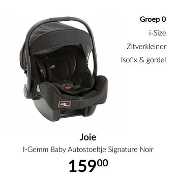 Aanbiedingen Joie i-gemm baby autostoeltje signature noir - Joie - Geldig van 16/03/2021 tot 12/04/2021 bij Babypark