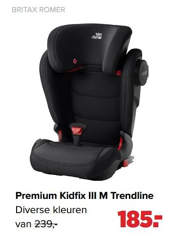Aanbiedingen Premium kidfix iii m trendline - Britax - Geldig van 22/03/2021 tot 17/04/2021 bij Baby-Dump