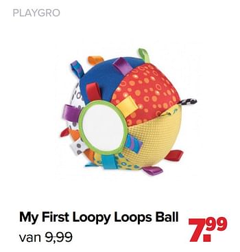 Aanbiedingen My first loopy loops ball - Playgro - Geldig van 22/03/2021 tot 17/04/2021 bij Baby-Dump
