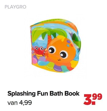 Aanbiedingen Splashing fun bath book - Playgro - Geldig van 22/03/2021 tot 17/04/2021 bij Baby-Dump