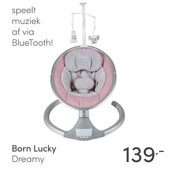 Aanbiedingen Born lucky dreamy - Born Lucky - Geldig van 04/04/2021 tot 10/04/2021 bij Baby & Tiener Megastore