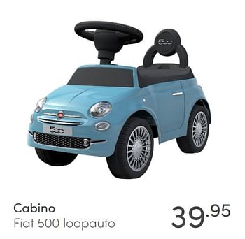 Aanbiedingen Cabino fiat 500 loopauto - Cabino - Geldig van 04/04/2021 tot 10/04/2021 bij Baby & Tiener Megastore