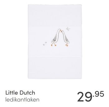 Aanbiedingen Little dutch ledikantlaken - Little Dutch - Geldig van 11/04/2021 tot 17/04/2021 bij Baby & Tiener Megastore