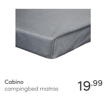 Aanbiedingen Cabino campingbed matras - Cabino - Geldig van 18/04/2021 tot 24/04/2021 bij Baby & Tiener Megastore