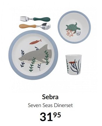 Aanbiedingen Sebra seven seas dinerset - Sebra - Geldig van 13/04/2021 tot 17/05/2021 bij Babypark