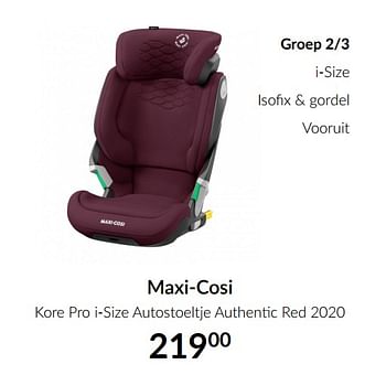 Aanbiedingen Maxi-cosi kore pro i-size autostoeltje authentic red 2020 - Maxi-cosi - Geldig van 13/04/2021 tot 17/05/2021 bij Babypark