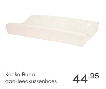 Aanbiedingen Koeka runa aankleedkussenhoes - Koeka - Geldig van 25/04/2021 tot 01/05/2021 bij Baby & Tiener Megastore