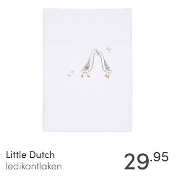 Aanbiedingen Little dutch ledikantlaken - Little Dutch - Geldig van 25/04/2021 tot 01/05/2021 bij Baby & Tiener Megastore
