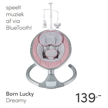 Aanbiedingen Born lucky dreamy - Born Lucky - Geldig van 25/04/2021 tot 01/05/2021 bij Baby & Tiener Megastore