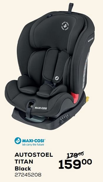 Aanbiedingen Autostoel titan black - Maxi-cosi - Geldig van 20/04/2021 tot 25/05/2021 bij Supra Bazar
