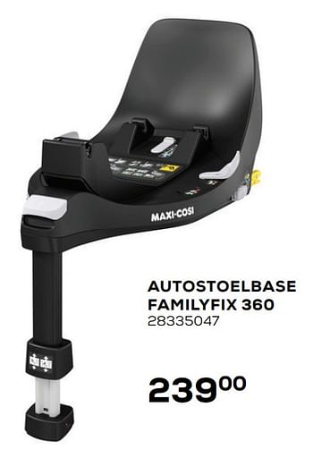 Aanbiedingen Autostoelbase familyfix 360 - Maxi-cosi - Geldig van 20/04/2021 tot 25/05/2021 bij Supra Bazar