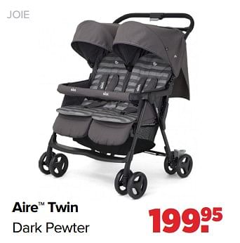 Aanbiedingen Aire twin dark pewter - Joie - Geldig van 19/04/2021 tot 15/05/2021 bij Baby-Dump