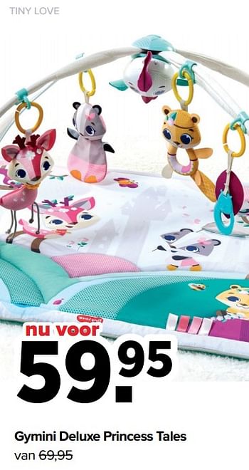 Aanbiedingen Gymini deluxe princess tales - Tiny Love - Geldig van 19/04/2021 tot 15/05/2021 bij Baby-Dump