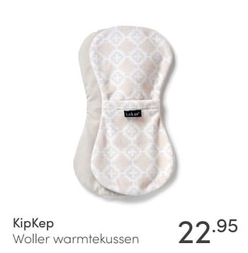 Aanbiedingen Kipkep woller warmtekussen - KipKep - Geldig van 09/05/2021 tot 15/05/2021 bij Baby & Tiener Megastore