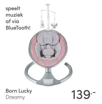 Aanbiedingen Born lucky dreamy - Born Lucky - Geldig van 09/05/2021 tot 15/05/2021 bij Baby & Tiener Megastore