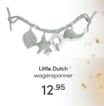 Aanbiedingen Little dutch wagenspanner - Little Dutch - Geldig van 09/05/2021 tot 15/05/2021 bij Baby & Tiener Megastore