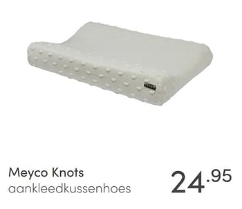 Aanbiedingen Meyco knots aankleedkussenhoes - Meyco - Geldig van 16/05/2021 tot 22/05/2021 bij Baby & Tiener Megastore