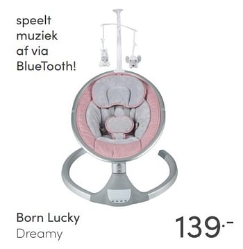 Aanbiedingen Born lucky dreamy - Born Lucky - Geldig van 16/05/2021 tot 22/05/2021 bij Baby & Tiener Megastore