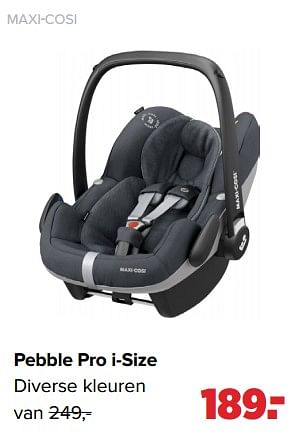 Aanbiedingen Pebble pro i-size - Maxi-cosi - Geldig van 17/05/2021 tot 05/06/2021 bij Baby-Dump