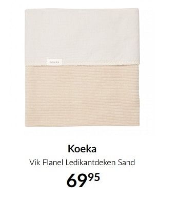 Aanbiedingen Koeka vik flanel ledikantdeken sand - Koeka - Geldig van 18/05/2021 tot 14/06/2021 bij Babypark