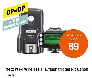 Aanbiedingen Metz wt-1 wireless ttl flash trigger kit canon - Metz - Geldig van 12/05/2021 tot 08/06/2021 bij Kamera Express