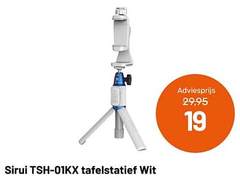 Aanbiedingen Sirui tsh-01kx tafelstatief wit - Sirui - Geldig van 12/05/2021 tot 08/06/2021 bij Kamera Express
