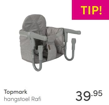 Aanbiedingen Topmark hangstoel rafi - Topmark - Geldig van 23/05/2021 tot 29/05/2021 bij Baby & Tiener Megastore