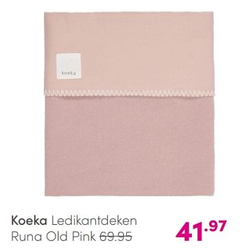 Aanbiedingen Koeka ledikantdeken runa old pink - Koeka - Geldig van 23/05/2021 tot 29/05/2021 bij Baby & Tiener Megastore