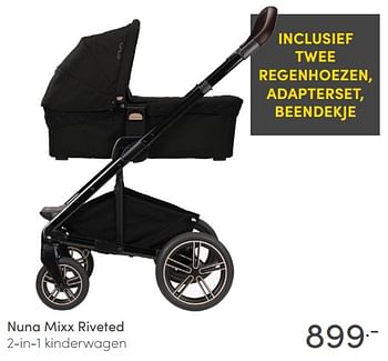 Aanbiedingen Nuna mixx riveted 2-in-1 kinderwagen - Nuna - Geldig van 23/05/2021 tot 29/05/2021 bij Baby & Tiener Megastore