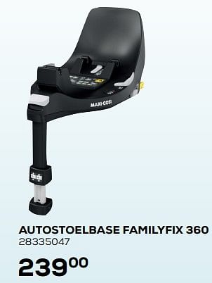 Aanbiedingen Autostoelbase familyfix 360 - Maxi-cosi - Geldig van 25/05/2021 tot 22/06/2021 bij Supra Bazar