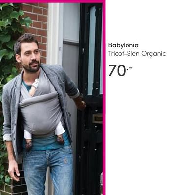 Aanbiedingen Babylonia tricot-slen organic - Babylonia - Geldig van 30/05/2021 tot 05/06/2021 bij Baby & Tiener Megastore