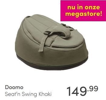 Aanbiedingen Doomo seat`n swing khaki - Doomoo - Geldig van 06/06/2021 tot 12/06/2021 bij Baby & Tiener Megastore