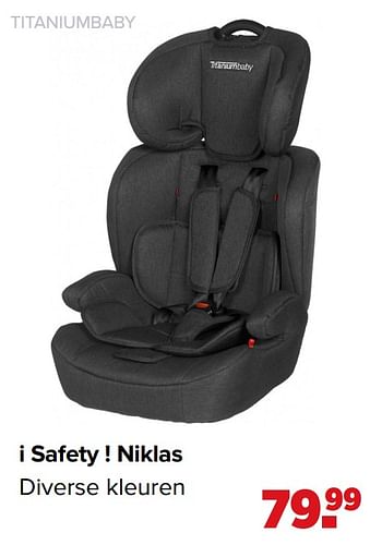 Aanbiedingen I safety ! niklas - Titaniumbaby - Geldig van 07/06/2021 tot 03/07/2021 bij Baby-Dump