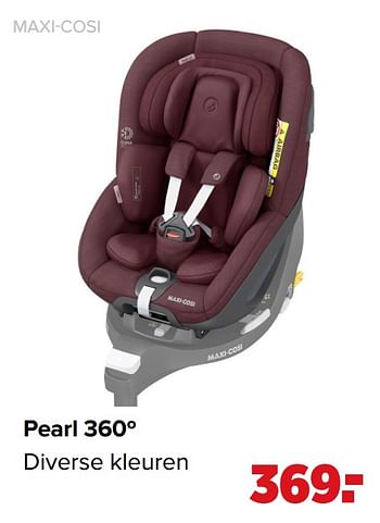 Aanbiedingen Pearl 360º - Maxi-cosi - Geldig van 07/06/2021 tot 03/07/2021 bij Baby-Dump