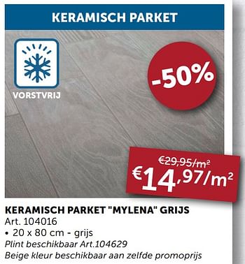 Aanbiedingen Keramisch parket mylena grijs - Geldig van 29/06/2021 tot 26/07/2021 bij Zelfbouwmarkt