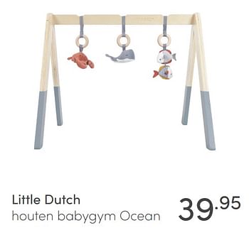Aanbiedingen Little dutch houten babygym ocean - Little Dutch - Geldig van 13/06/2021 tot 19/06/2021 bij Baby & Tiener Megastore