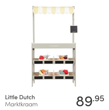 Aanbiedingen Little dutch marktkraam - Little Dutch - Geldig van 13/06/2021 tot 19/06/2021 bij Baby & Tiener Megastore